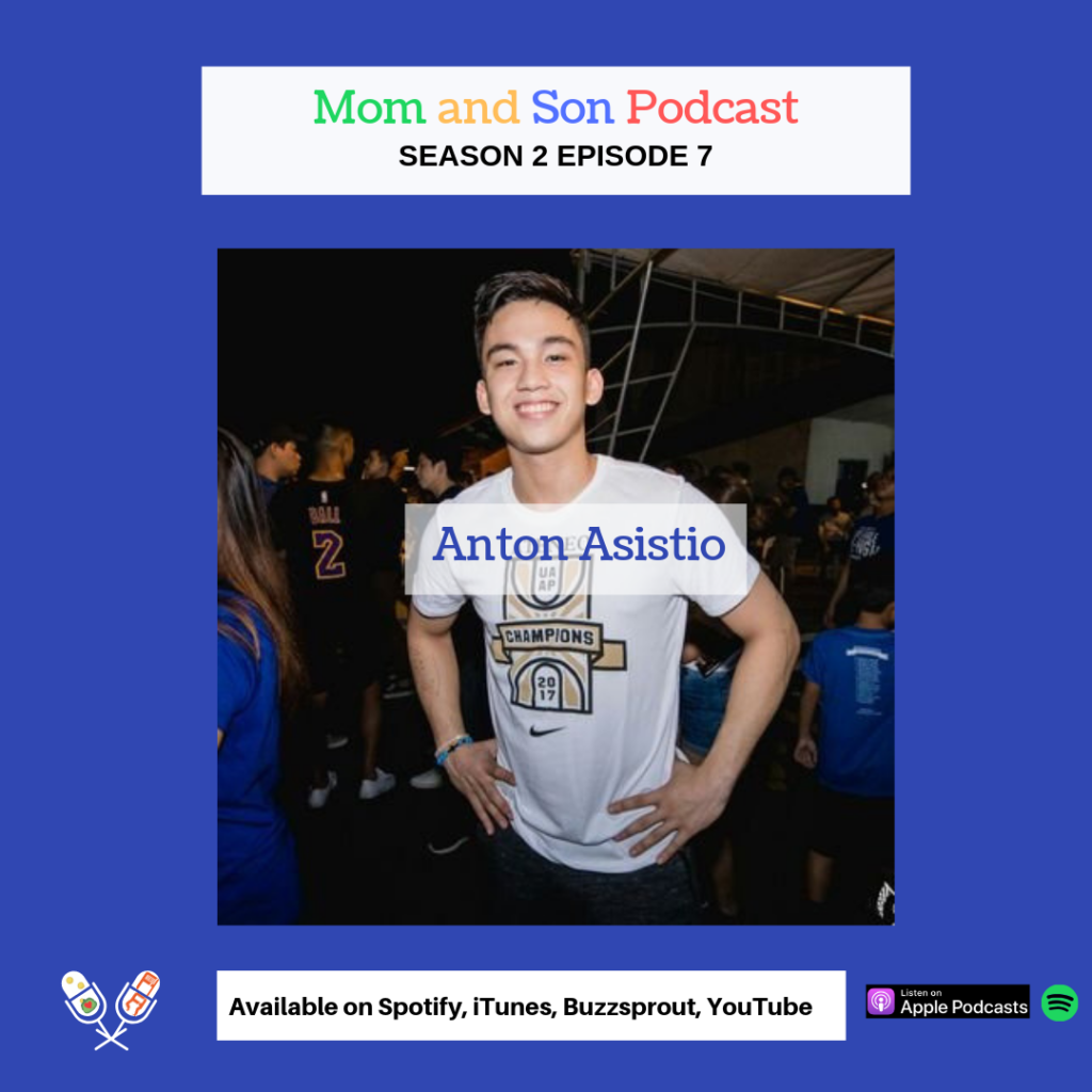Mom and Son Podcast – Season 2 Episode 7 (ANTON ASISTIO)