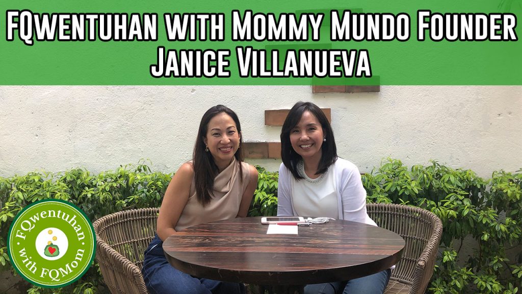 FQwentuhan with Mommy Mundo Founder Janice Villanueva