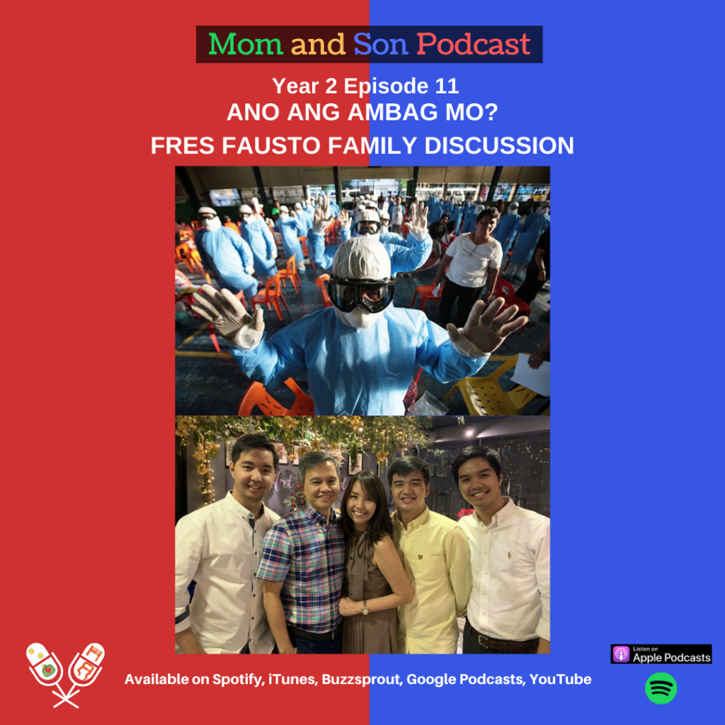 Mom and Son Podcast – Year 2 Episode 11 (ANO ANG AMBAG MO? FRES FAUSTO FAMILY DISCUSSION)