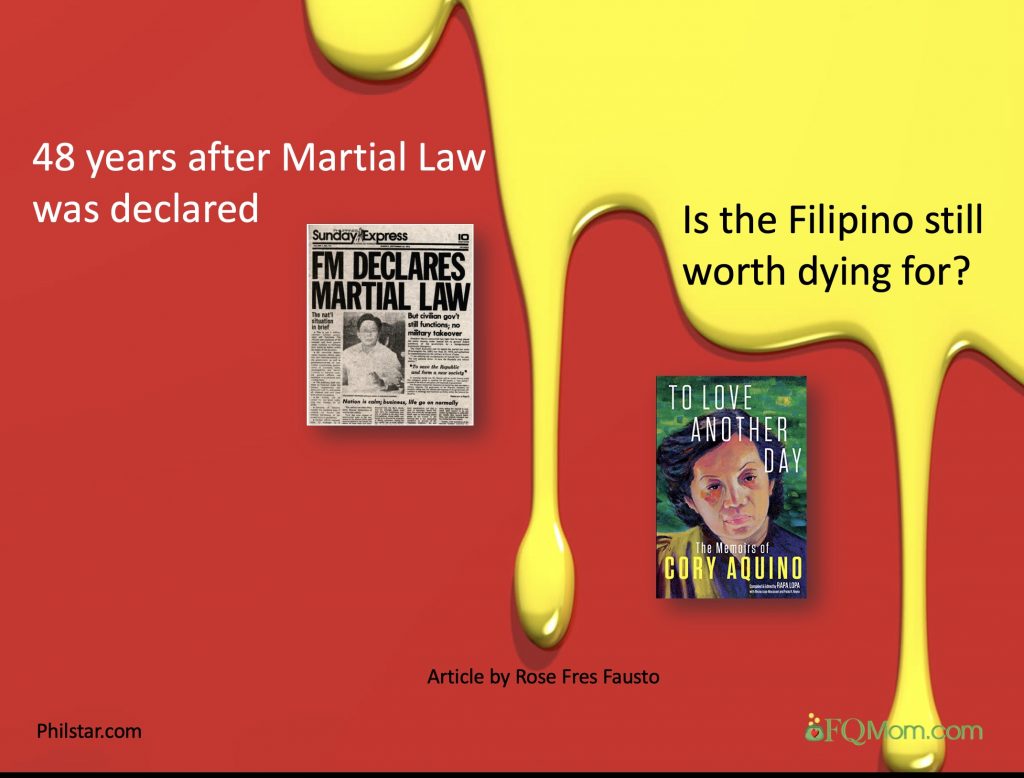 48 Years after Martial Law was declared, “Is the Filipino still worth dying for?”