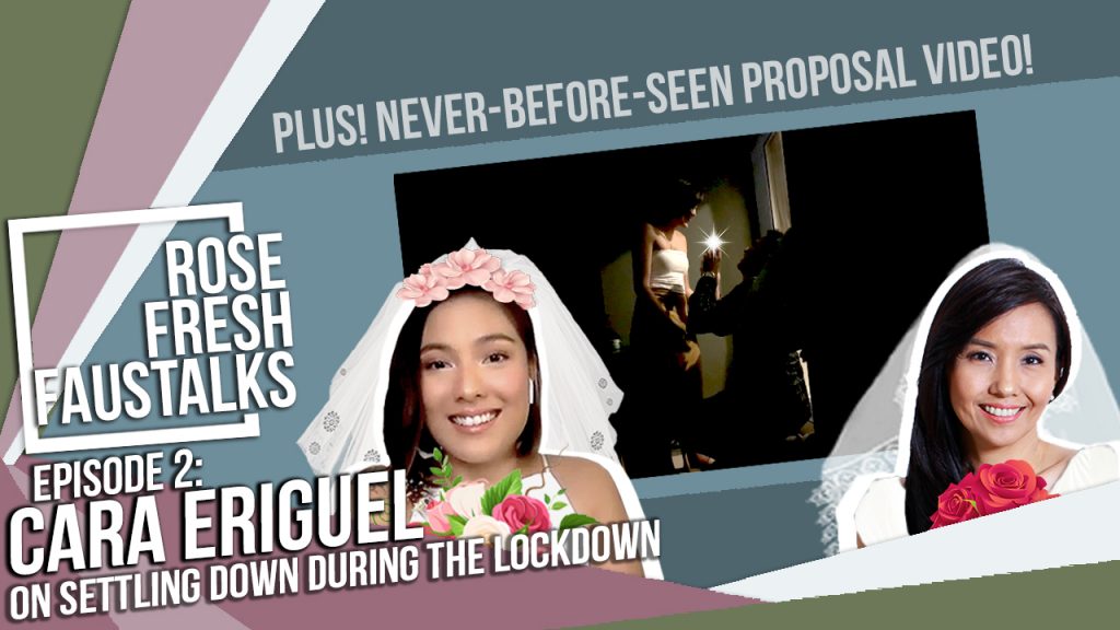 Rose Fresh FausTalks with Cara Eriguel on Settling Down during the Lockdown
