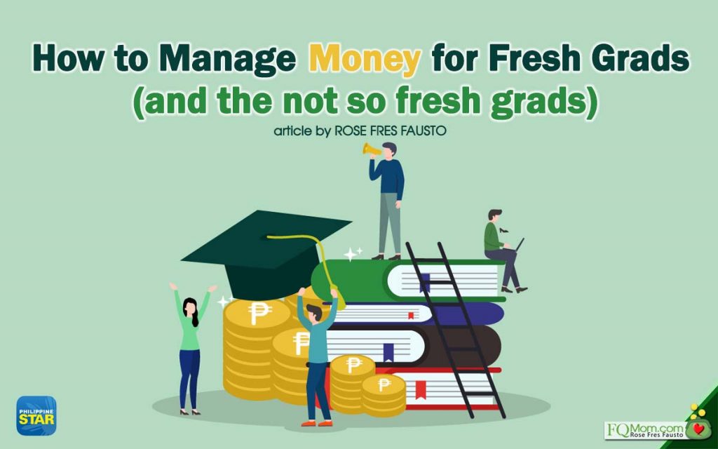 How to Manage Money for Fresh Grads (and the not so fresh grads)
