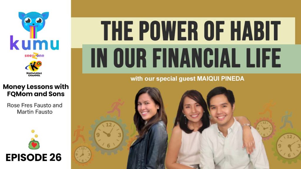 Ep.26: The Power of Habit in our Financial Life| Money Lessons with FQMom & Sons
