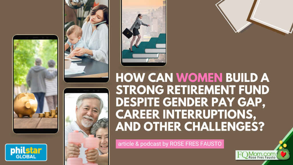 How Can Women Build a Strong Retirement Fund Despite Gender Pay Gap, Career Interruptions, and other Challenges?