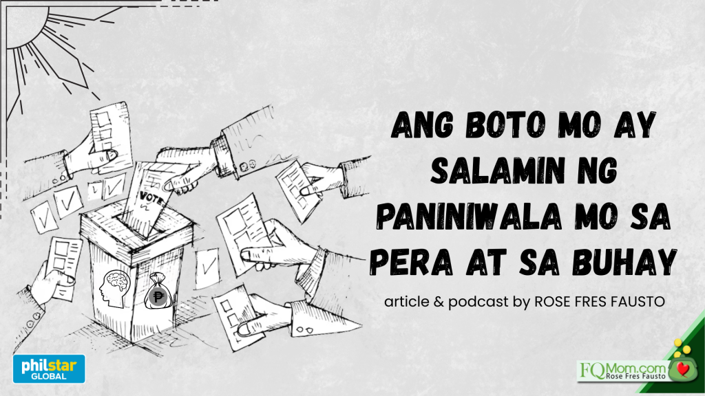 Ang Boto Mo ay Salamin ng Paniniwala Mo sa Pera at sa Buhay